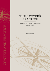 <strong>The Lawyer's Practice: A Context and Practice Case File</strong> <br/> Kris Franklin <br/>
			 2011 • $48 • 350 pp • ISBN: 978-1-59460-809-4 • LCCN 2011007771